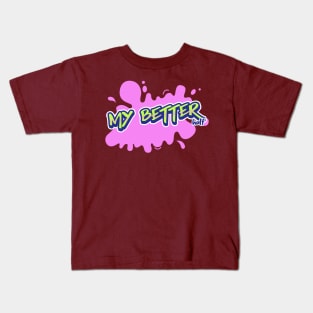 My Better Half Kids T-Shirt